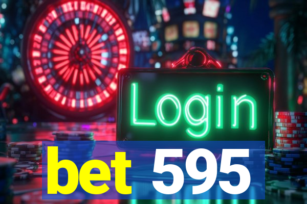 bet 595